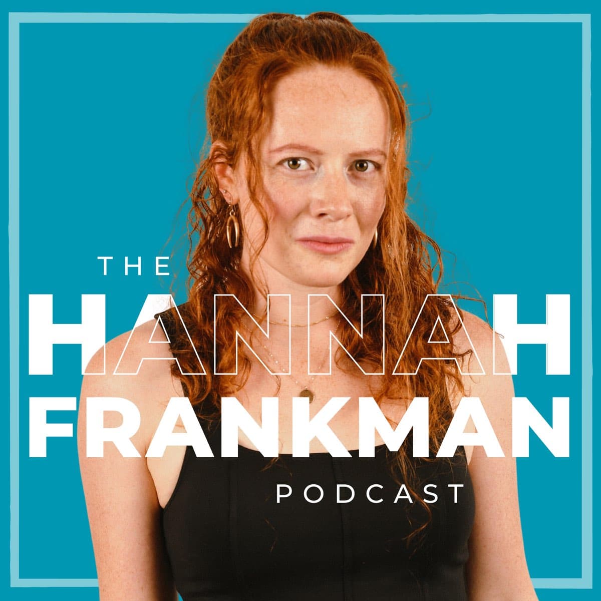 Hannah Frankman Podcast